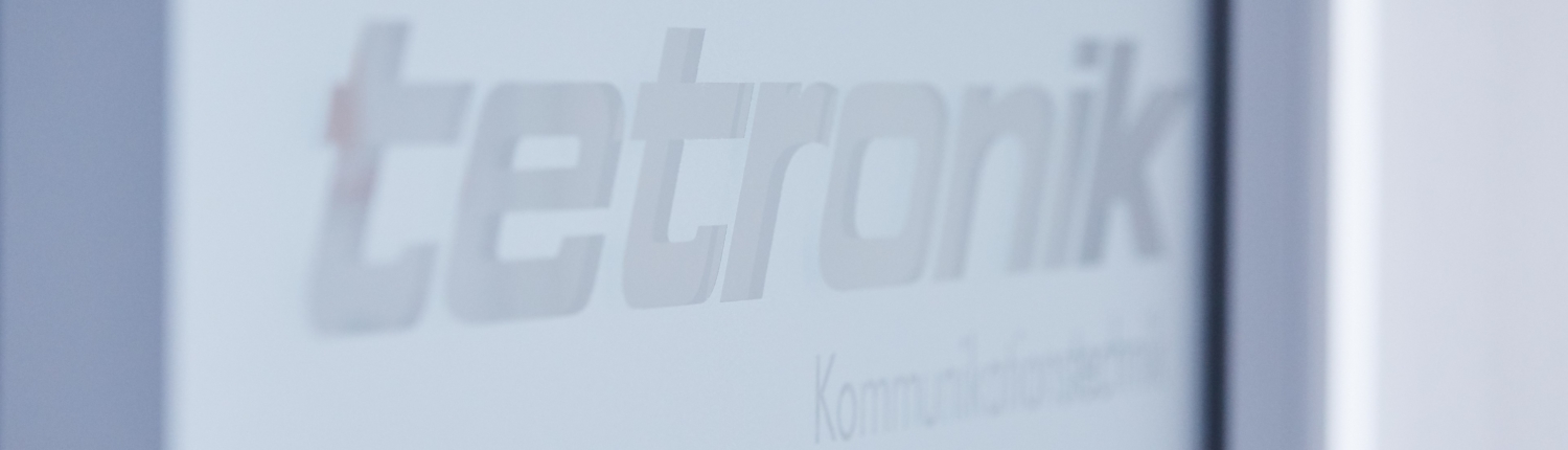 Startseite | tetronik Kommunikationstechnik GmbH
